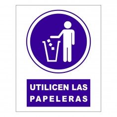 CARTEL UTILICEN LAS PAPELERAS