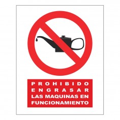 CARTEL PROHIBIDO ENGRASAR LAS MAQUINAS FUNCIONANDO