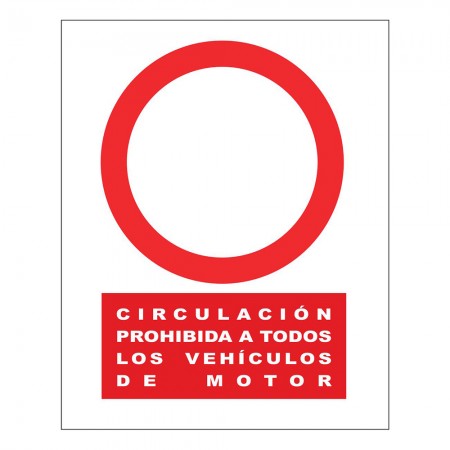 CARTEL CIRCULACION PROHIBID A TODOS LOS VEHICULOS DE MOTOR