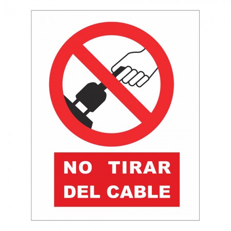 CARTEL NO TIRAR DEL CABLE