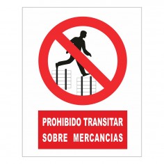 CARTEL PROHIBIDO TRANSITAR SOBRE MERCANCIAS