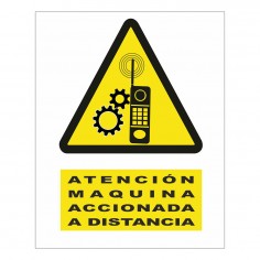 CARTEL ATENCION MAQUINA ACCIONADA A DISTANCIA